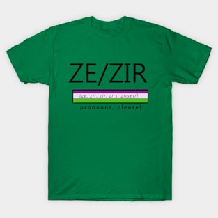 Ze / Zir Pronouns shirt T-Shirt